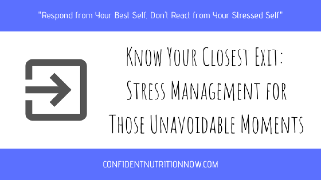 Image header: Know your closest exit stress management technique "respond from your best self, not from your stressed self"