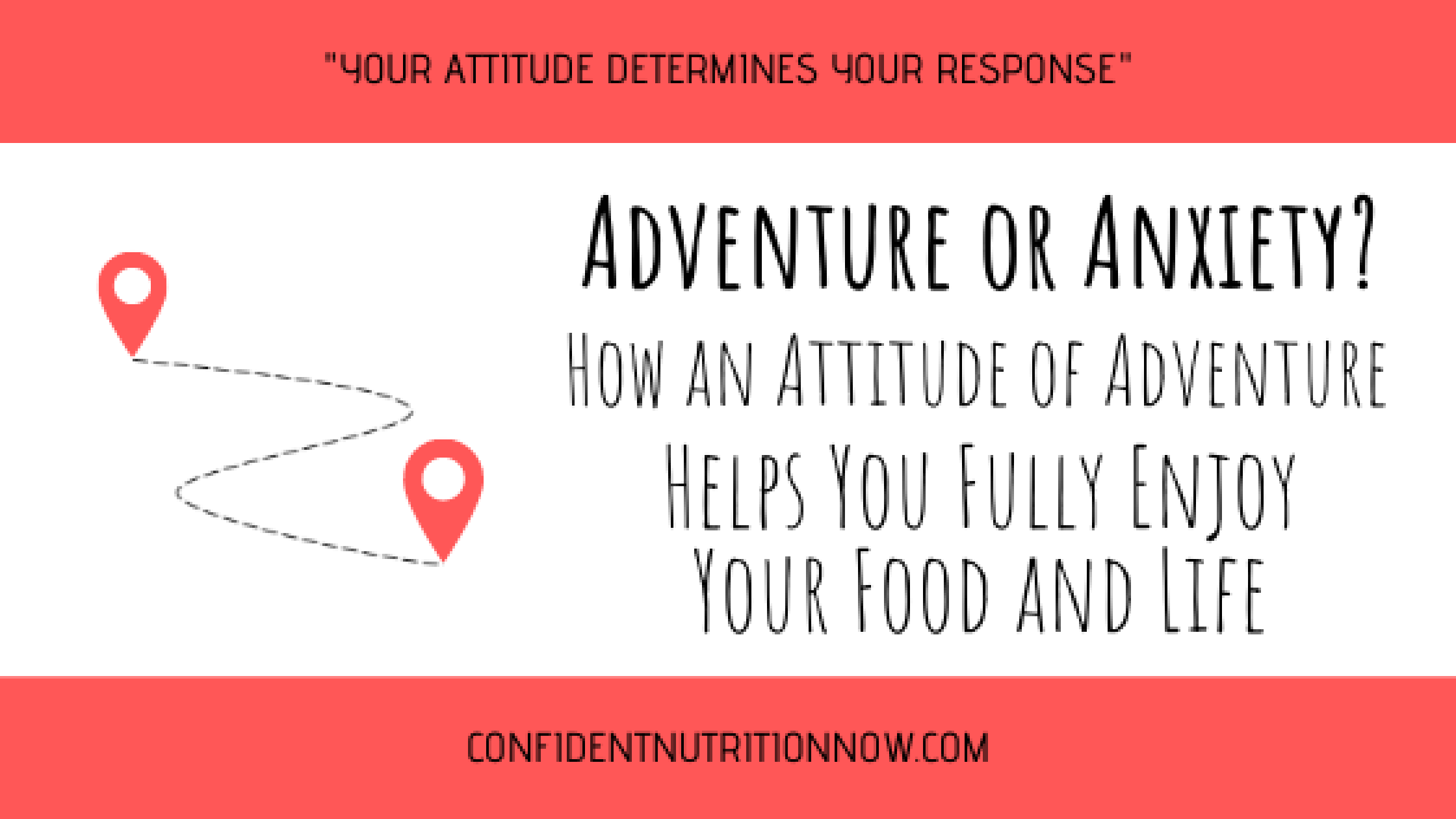 Attitude of Adventure Title Image: how an attitude of adventure helps you fully enjoy your food and life