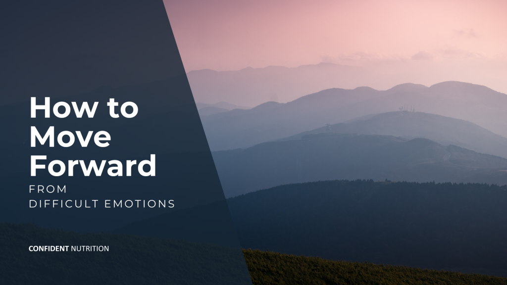 A moody image of mountains with words: How to move forward from difficult emotions