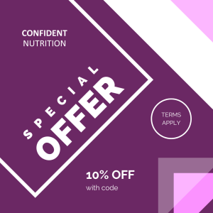 Purple graphic saying: "Confident Nutrition Special Offer, 10% off with code. Terms Apply"